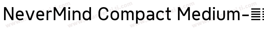 NeverMind Compact Medium字体转换